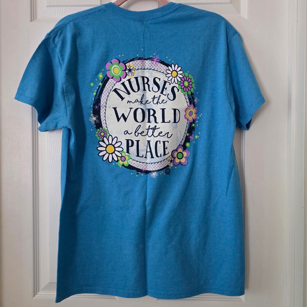 Girlie Girl "Nurses make the World a better Place" T-shirt Size Medium